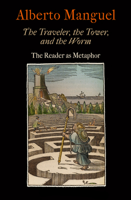 The Traveler, the Tower, and the Worm: The Read... 0812245237 Book Cover