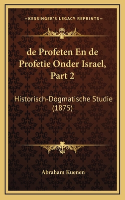 de Profeten En de Profetie Onder Israel, Part 2... [Chinese] 1167917308 Book Cover