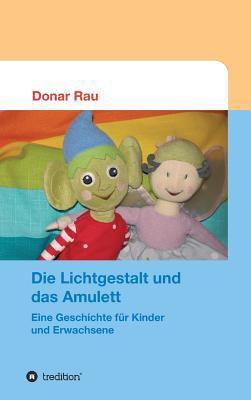 Die Lichtgestalt und das Amulett [German] 3734596971 Book Cover
