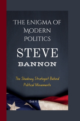 Steve Bannon: The Enigma of Modern Politics- Th...            Book Cover