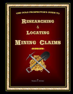 Spiral-bound The GOLD PROSPECTOR's GUIDE to RESEARCHING and LOCATING MINING CLAIMS Book