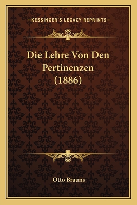 Die Lehre Von Den Pertinenzen (1886) [German] 116669593X Book Cover