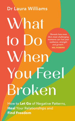 What to Do When You Feel Broken: How to Let Go ... 1401979009 Book Cover