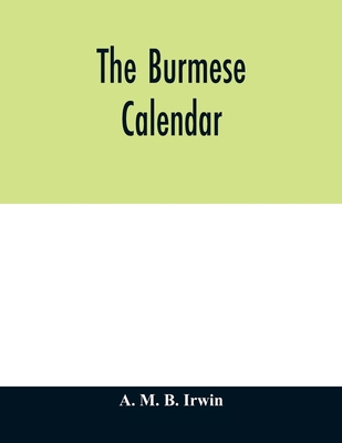 The Burmese calendar 9354011144 Book Cover