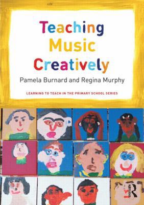 Teaching Music Creatively 0415656060 Book Cover