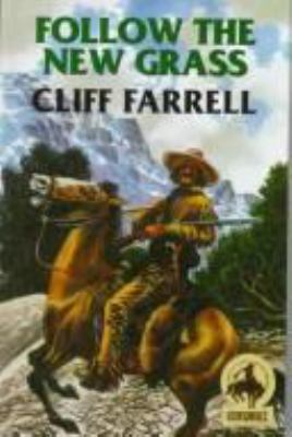 Follow the New Grass (Gunsmoke Westerns) 0745189377 Book Cover