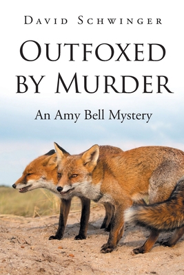 Outfoxed by Murder: An Amy Bell Mystery B0DJG2BSCK Book Cover