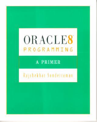Oracle 8 Programming: A Primer 0201612585 Book Cover