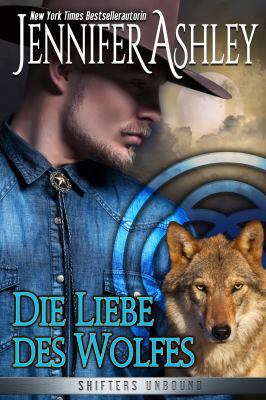 Die Liebe des Wolfes: Shifters Unbound, Book 4.5 [German] 194645513X Book Cover