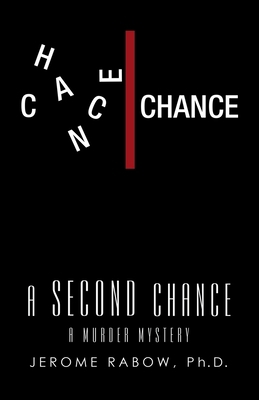 A Second Chance: A Murder Mystery 1532076649 Book Cover