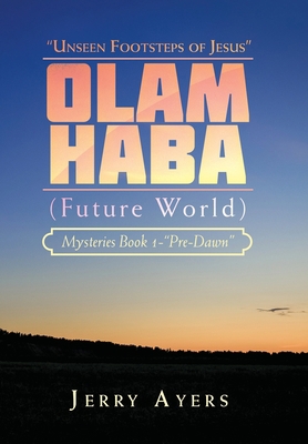 Olam Haba (Future World) Mysteries Book 1-"Pre-... 1728378028 Book Cover