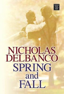 Spring and Fall [Large Print] 1585479055 Book Cover