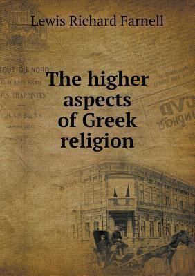 The higher aspects of Greek religion 5518541805 Book Cover