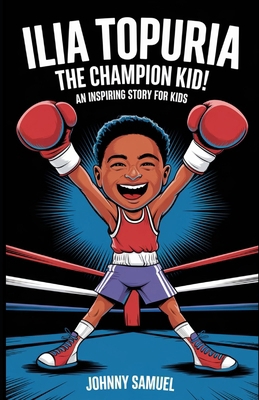 Ilia Topuria: THE CHAMPION KID!: An Inspiring S...            Book Cover