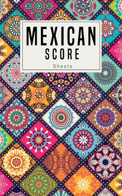 Mexican Score Sheets: Small size Good for famil... 1700277057 Book Cover