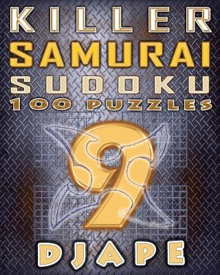 Killer Samurai Sudoku: 100 puzzles 1540559300 Book Cover