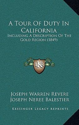 A Tour Of Duty In California: Including A Descr... 116598301X Book Cover