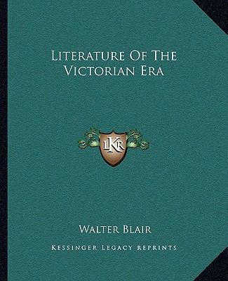 Literature Of The Victorian Era 1162887265 Book Cover