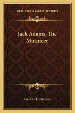 Jack Adams, The Mutineer 1163086339 Book Cover