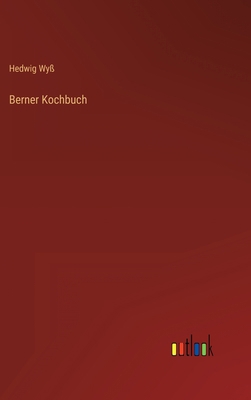 Berner Kochbuch [German] 3368280716 Book Cover