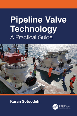 Pipeline Valve Technology: A Practical Guide 1032380608 Book Cover
