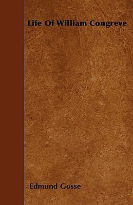 Life of William Congreve 1446016528 Book Cover