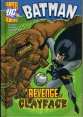The Revenge of Clayface (DC Super Heroes: Batman) 1406215457 Book Cover