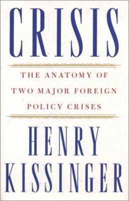 Crisis: The Anatomy of Two Major Foreign Policy... 0743249100 Book Cover