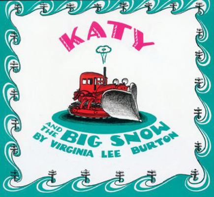 Katy and the Big Snow. Virginia Lee Burton 1845075021 Book Cover