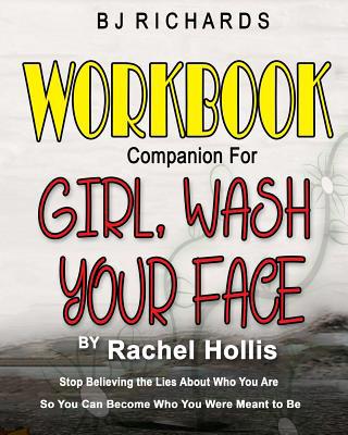 Workbook Companion for Girl Wash Your Face by R... 1732436576 Book Cover