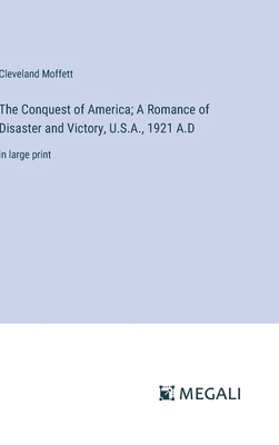 The Conquest of America; A Romance of Disaster ... 3387320132 Book Cover