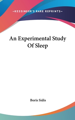 An Experimental Study Of Sleep 0548187606 Book Cover