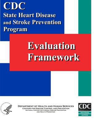 Evaluation Framework: State Heart Disease and S... 1499565186 Book Cover