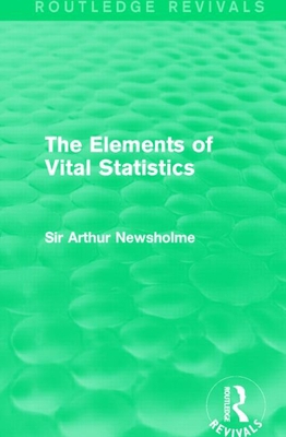 The Elements of Vital Statistics (Routledge Rev... 1138906581 Book Cover