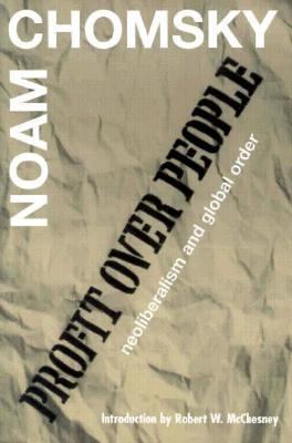 Profit Over People: Neoliberalism & Global Order 1888363894 Book Cover