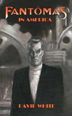 Fantomas in America 1934543071 Book Cover