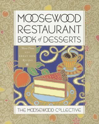 Moosewood Restaurant Book of Desserts B00676KMWW Book Cover