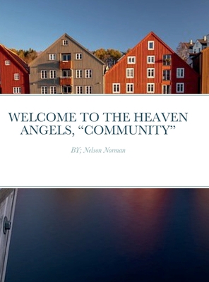 Welcome to the Heaven Angels, "Community": BY; ... 1435784510 Book Cover
