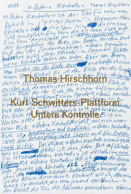 Thomas Hirschhorn: Kurt-Schwitters-Plattform: U... 3863351126 Book Cover