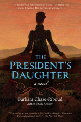 The President's Daughter: A Novel (Rediscovered... 1556529449 Book Cover