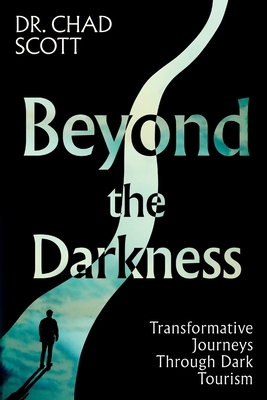 Beyond the Darkness: Transformative Journeys Th... 1917523009 Book Cover