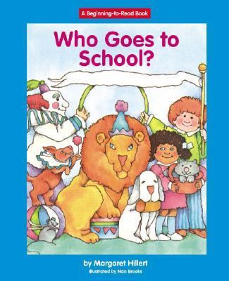 Who Goes to School? 1599530325 Book Cover