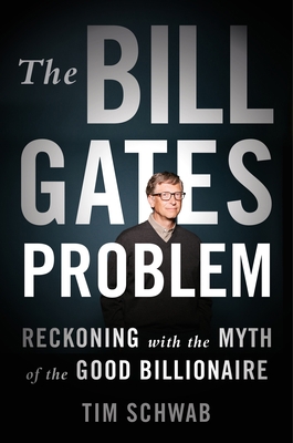 The Bill Gates Problem: Reckoning with the Myth... 1250850096 Book Cover