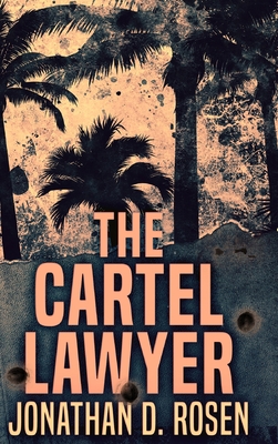 The Cartel Lawyer: Large Print Hardcover Edition [Large Print] 1034637592 Book Cover