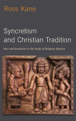 Syncretism and Christian Tradition: Race and Re... 0197532195 Book Cover