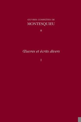 OEuvres complètes de Montesquieu 8: OEuvres et ... [French] 0729407756 Book Cover