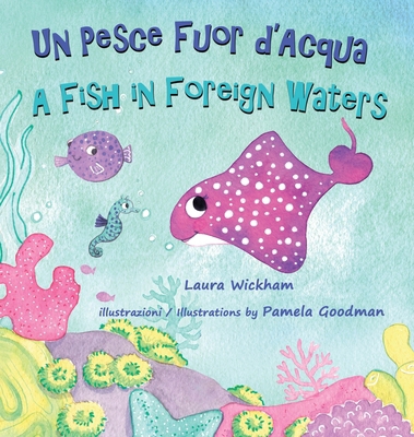 Un Pesce Fuor d'Acqua - A Fish in Foreign Water... [Italian] [Large Print] 1938712358 Book Cover