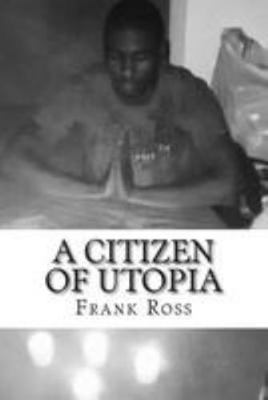 A Citizen Of Utopia: .1 1512210072 Book Cover