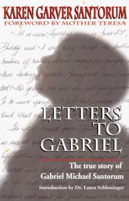 Letters to Gabriel: The True Story of Gabriel M... 1568145284 Book Cover