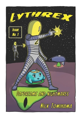 Lythrex Issue One: Daydreams and Nightmares B0FKTJD8NV Book Cover